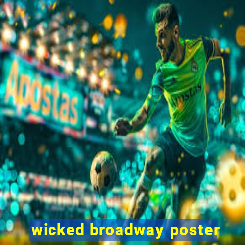 wicked broadway poster